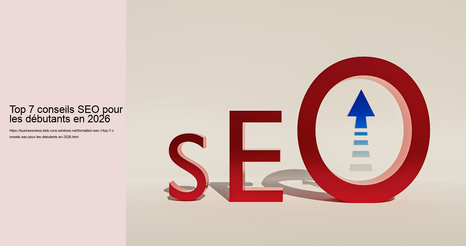 Top 7 conseils SEO pour les débutants en 2026